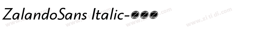 ZalandoSans Italic字体转换 ZalandoSans Italic字体转换